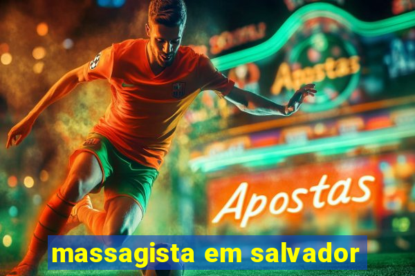 massagista em salvador